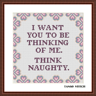 I want you to be thinking of me funny romantic cross stitch embroidery pattern - Tango Stitch